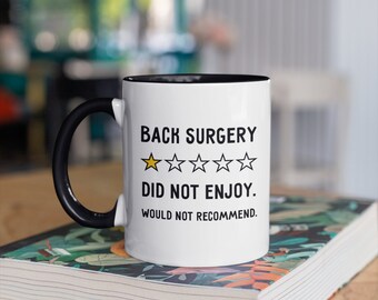 Back Spinal Surgery Funny Mug - Speedy Recovery Gift -  Get Well Soon