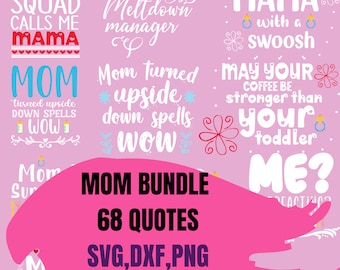 Mother's Day Quotes Bundle, Mom Life SVG Cut Files (svg, png, dxf)