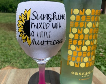 Sunflower wine glass sleeve/ Wine cozie/ wine gifts / sunshine mixed with a little hurricane / drink cooler