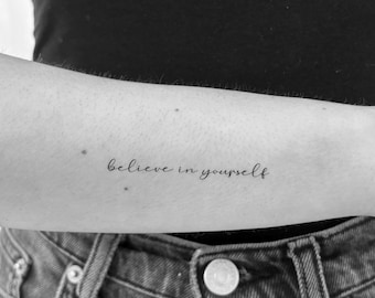 Believe in Yourself Temporary Tattoo (Set of 2) / Quote Tattoo / Fine Calligraphy Style