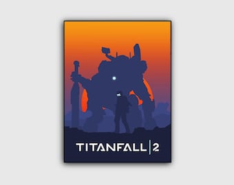 May include: A digital illustration of a video game poster for Titanfall 2. The poster features a silhouette of a pilot standing in front of a giant robot against a sunset background.