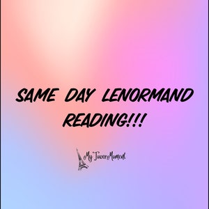 Same day Lenormand reading!!!