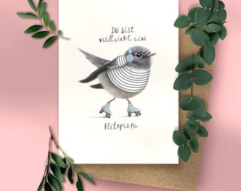 Podrías ser un Flitzpiepe: linda postal, dibujada a mano, ilustración de pájaro, papelería sostenible