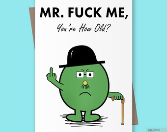 Funny Old Birthday Card For Him or Her. Spoof Mr Man Card. Rude Card. Old Joke Card, 30th 40th 50th 60th For Dad, Grandad, Husband