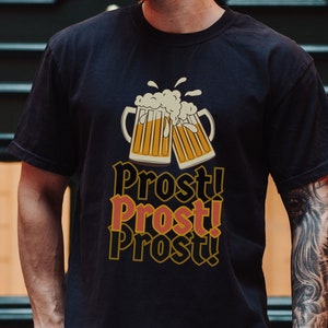 Funny Oktoberfest Tee, Prost Tshirt for Oktoberfest, Funny Drinking Tee for Oktoberfest, Oktoberfest Beer Shirt, Oktoberfest Drinking Tee