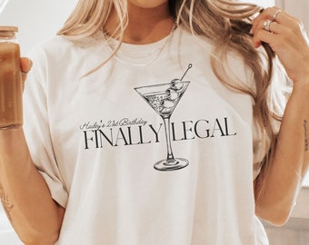 Personalized 21st Birthday Shirt: Finally Legal Tee