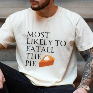Funny Thanksgiving Pie T-Shirt: Matching Family Holiday Tee