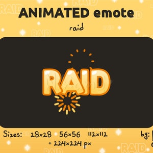 May include: Animated emote with the word "RAID" in yellow with a black outline and a firework effect. The emote is available in four sizes: 28x28, 56x56, 112x112, and 224x224 pixels. The emote is by Nik amii.