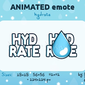 Hydrate - ANIMATED Emote / Text emote / For Twitch, Discord, Kick / Stream / Drink / Blue drop / H2O / Emoji