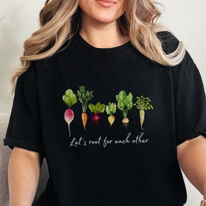 Let&#39;s Root For Each Other Root Vegetables Shirt, Gardening Shirt, Carrot Shirt, Garden T-shirt Cottagecore Tee, Spring Comfort Color Shirt®