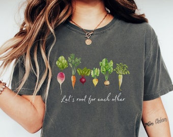 Root Vegetables Shirt, Gardening Shirt, Carrot Shirt, Garden T-shirt, Cottagecore Tee, Spring Comfort Color Shirt® Lets Root For Each Other