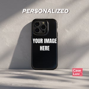 Personalized Custom Picture Tough phone case - Custom phone case with Photo - Photo iPhone 16, iPhone 15, iPhone 14, iPhone 13, iPhone 12