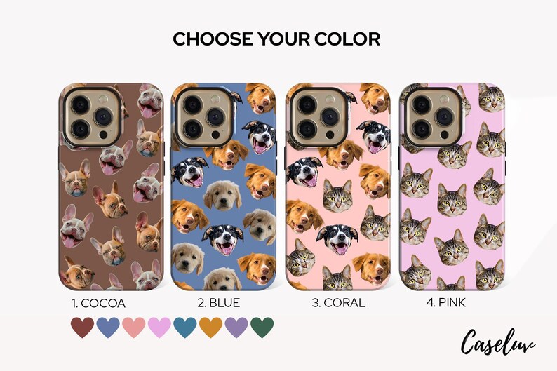 May include: Four phone cases with different pet patterns. The first case is cocoa-colored with dog faces. The second is blue with dog faces. The third is coral with dog and cat faces. The fourth is pink with cat faces. The text "CHOOSE YOUR COLOR" is at the top.