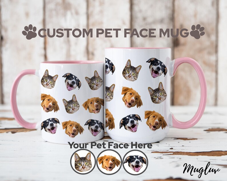 May include: White ceramic mug with a pink rim and handle. The mug features a repeating pattern of pet faces, including cats and dogs. The text "CUSTOM PET FACE MUG" is at the top of the mug. Below the mug, there are three circles with images of a cat, dog, and dog. The text "Your Pet Face Here" is below the circles. The text "Mugluv" is at the bottom right of the image.