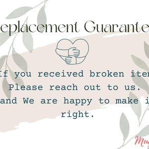 May include: A graphic with a heart and two hands inside, with the text "Replacement Guarantee" at the top and the text "If you received broken item, Please reach out to us. and We are happy to make it right." below the heart. The text "Mugluvr" is at the bottom right corner of the graphic.