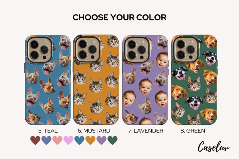 May include: Phone cases in teal, mustard, lavender, and green, each featuring a repeating pattern of pet faces or a baby's face. The text "CHOOSE YOUR COLOR" is at the top, with color options and a logo at the bottom.