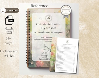 Get started with hydrosols: An introduction for everyone; a guide to using hydrosols