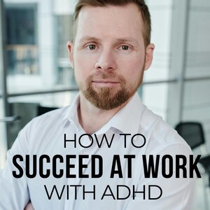 May include: A man wearing a white shirt with the text "HOW TO SUCCEED AT WORK WITH ADHD" in black. The image also includes the text "GUIDE + TEMPLATES (PRINTABLE & FILLABLE)".