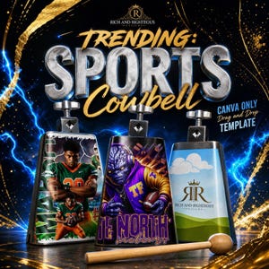 May include: Three metal cowbells with a top handle and a wooden mallet. The cowbells feature graphic designs including a football player, a purple creature in a varsity jacket, and a logo with the text Rich and Righteous Designs. Text reads Trending: Sports Cowbell and Canva Only Drag and Drop Template.