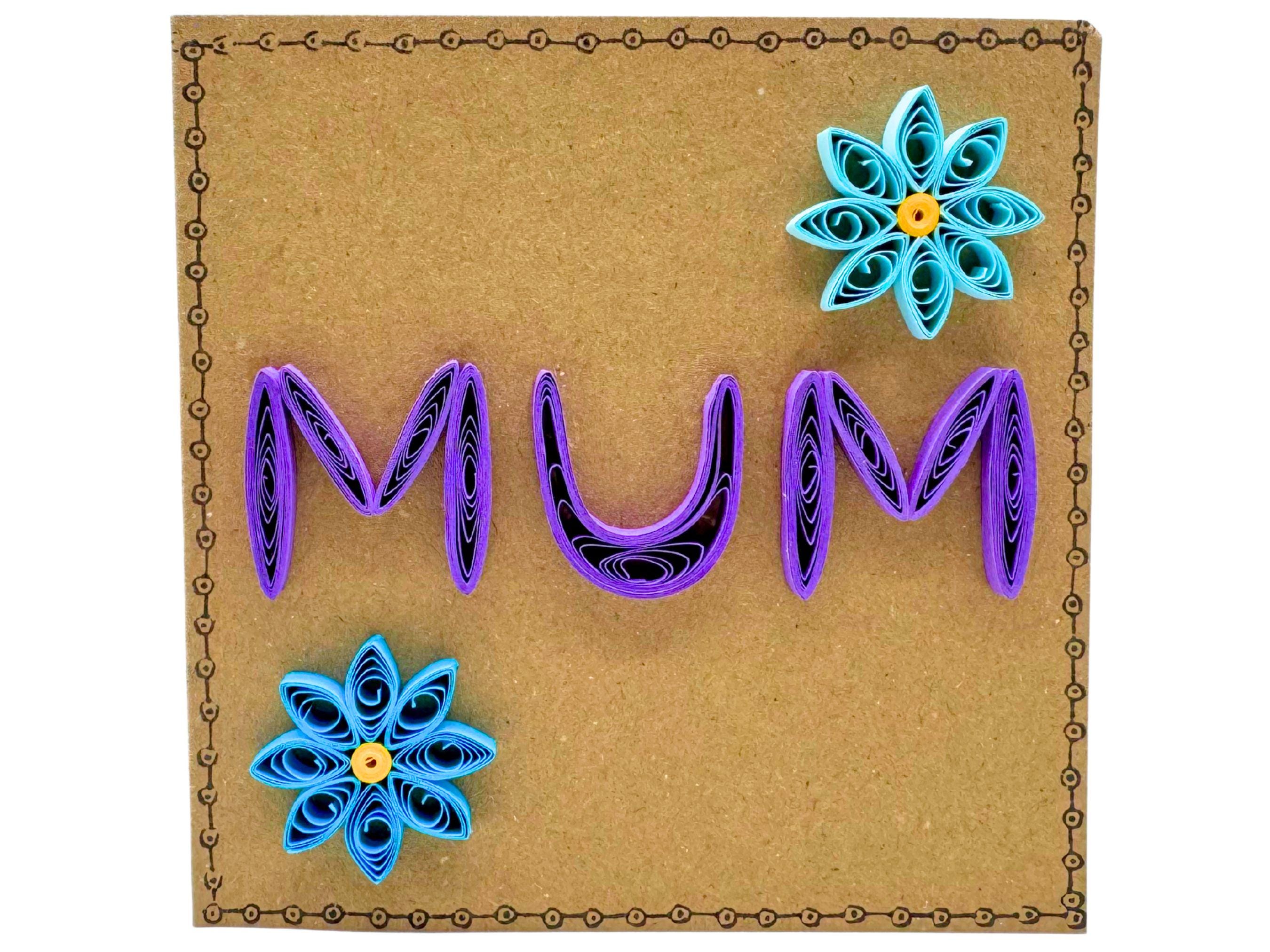 Quilled Mum Card - Mother's Day Card - Purple Writing With Blue Flowers ...