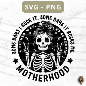 Motherhood skull  SVG | PNG |  Funny motherhood SVG | Sarcastic mom  svg | Funny skeleton png | skeleton | Sassy