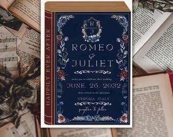 May include: A wedding invitation designed as a book, with the words "Romeo & Juliet" in elegant script. The invitation is navy blue with floral accents and the text "Happily Ever After". The date is June 26, 2032, in Verona, Italy.