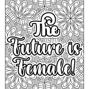 Puede incluir: Página para colorear en blanco y negro con un diseño de mandala intrincado y el texto "The future is female!"