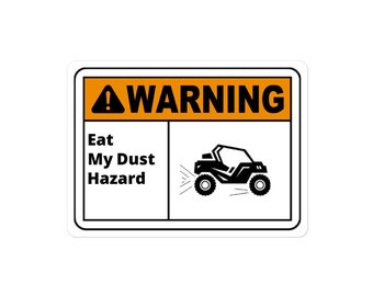 Eat My Dust Warning Bubble-free stickers