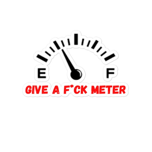 Give a f*ck meter Bubble-free stickers