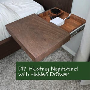 DIY Floating Nightstand with Hidden Drawer Plans | Bedside Table | Modern Wall Mount Shelf | Floating Drawer | Wall Mounted Nightstand Plans