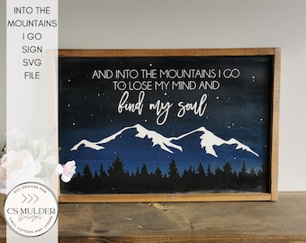 And into the mountains I go SVG file Laser/vinyl