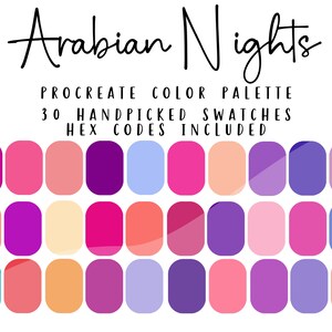 May include: A digital color palette called "Arabian Nights" with 30 handpicked swatches. The palette features a variety of colors, including pink, purple, blue, and orange.