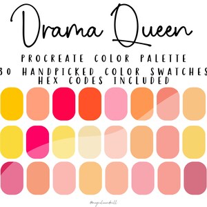 May include: A digital Procreate color palette titled "Drama Queen" with 30 handpicked color swatches. The color palette includes shades of pink, orange, and yellow, with hex codes included. The text is in a handwritten style.