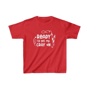 Get your Cray on Design Back to School Cotton Tees for Kids, Light Classic Fit, Everyday Use, Tear Away Label and Runs True to Size image 6