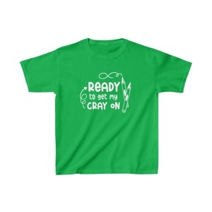Get your Cray on Design Back to School Cotton Tees for Kids, Light Classic Fit, Everyday Use, Tear Away Label and Runs True to Size image 4
