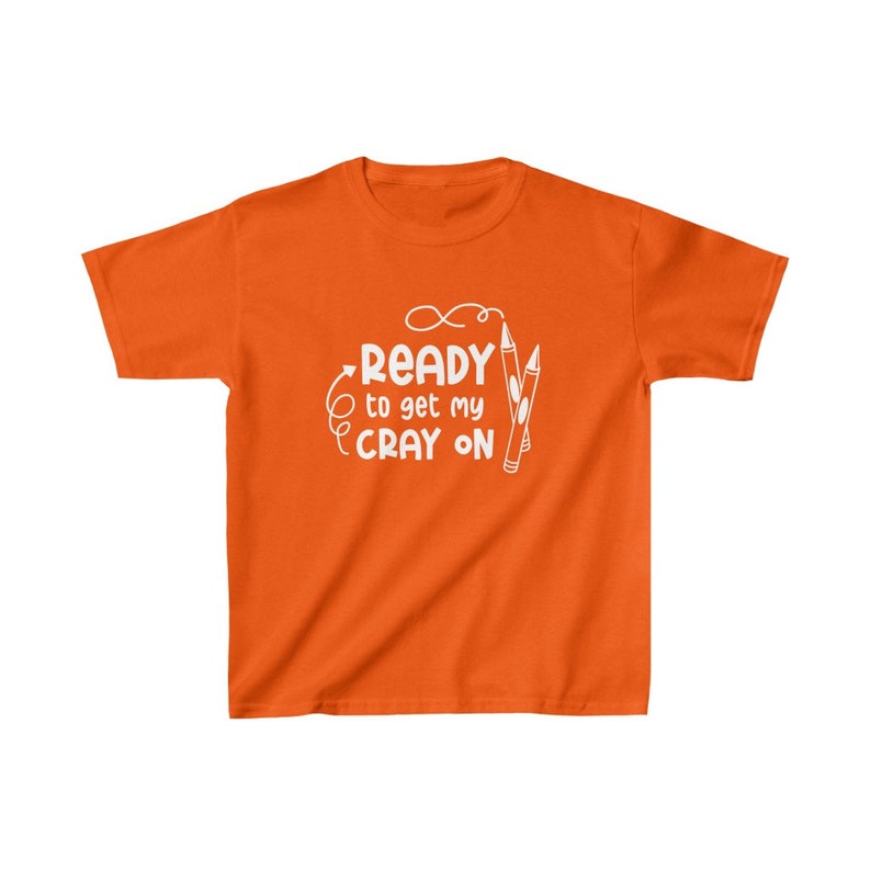 Get your Cray on Design Back to School Cotton Tees for Kids, Light Classic Fit, Everyday Use, Tear Away Label and Runs True to Size image 5