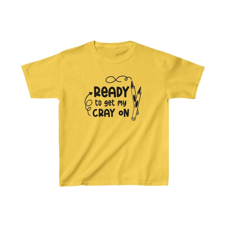 Get your Cray on Design Back to School Cotton Tees for Kids, Light Classic Fit, Everyday Use, Tear Away Label and Runs True to Size image 3
