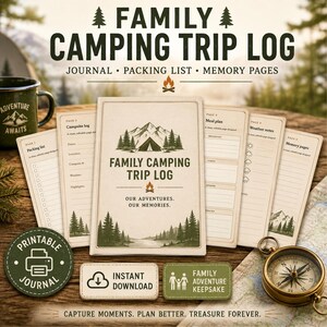May include: A family camping trip log journal with a cream cover featuring a mountain and forest illustration, the text FAMILY CAMPING TRIP LOG, and OUR ADVENTURES. OUR MEMORIES. Includes interior pages for packing lists, campsite logs, meal plans, and weather notes.