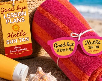 Teacher Summer Gift Tags, End of the School Year Goodbye Lesson Plan Hello Sun Tan, Beach Towel, Sunscreen Sunglasses Teacher Gift Tag