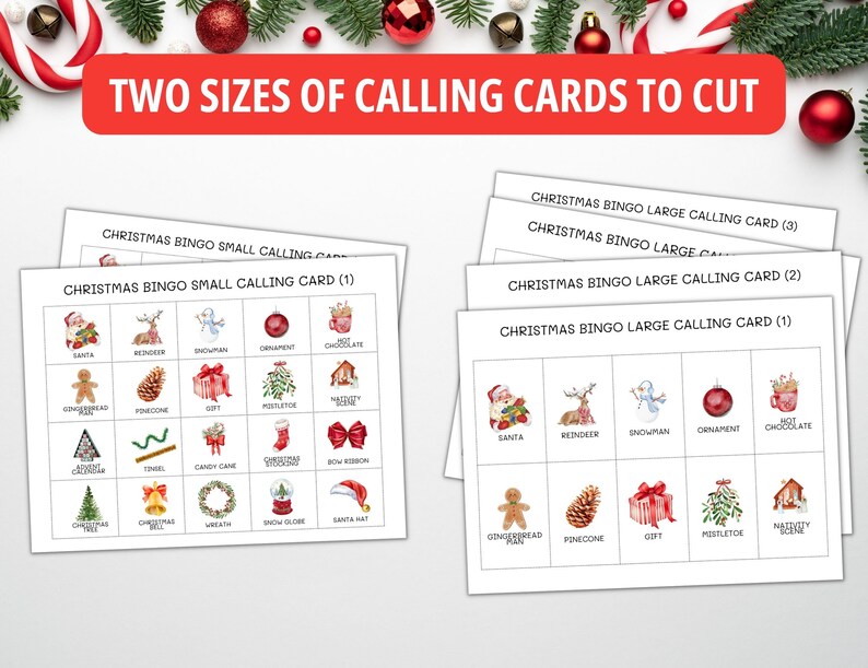 May include: Christmas Bingo calling cards in two sizes. The cards feature festive illustrations of Santa, reindeer, snowmen, ornaments, gifts, and other holiday-themed images. The text "TWO SIZES OF CALLING CARDS TO CUT" is displayed in a red banner.