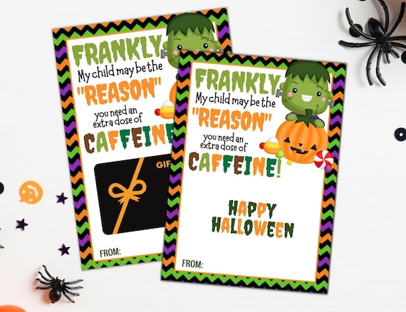 Halloween Teacher Gift Card Holder, Frankly Need Caffeine Teacher Coffee Gift For Halloween Frankenstein Teacher Appreciation Gift Printable