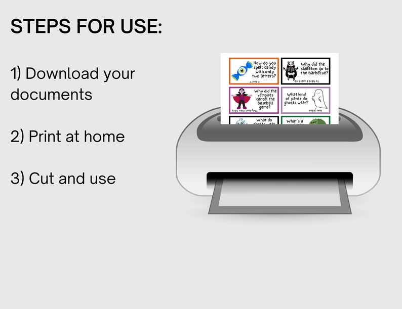May include: A printer is shown with a printed sheet of Halloween-themed joke cards. The cards feature colorful illustrations and text. Instructions for use are printed above the printer: Download, Print, and Cut.