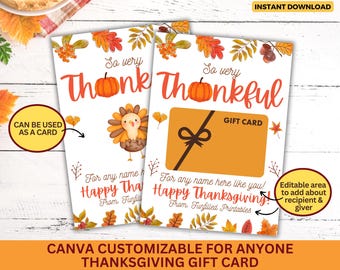 May include: Two Thanksgiving-themed gift cards with the text "So very Thankful" and "Happy Thanksgiving." One card features a turkey illustration, the other a gift card graphic. The cards are decorated with fall leaves and pumpkins. The text "Canva Customizable" is at the bottom.