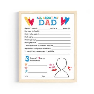 May include: A framed print with the text "ALL ABOUT MY DAD" in colourful letters. The print includes fill-in-the-blank prompts about a father's name, age, favourite food, and more. Decorative hearts and stars are also included.