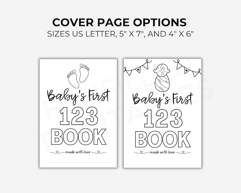 Puede incluir: Dos opciones de portada imprimibles en blanco y negro para el primer libro de 123 de un beb&eacute;. La primera opci&oacute;n presenta un par de huellas de pies de beb&eacute; y el texto "Baby's First 123 Book - made with love". La segunda opci&oacute;n presenta un beb&eacute; en un arrullo y el texto "Baby's First 123 Book - made with love".