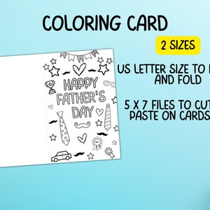 May include: A black and white coloring card with the text "Happy Father's Day" and various illustrations, including a tie, a car, a mustache, and a star. The card is available in two sizes: US letter size to print and fold, and 5 x 7 inches to cut and paste on cardstock.
