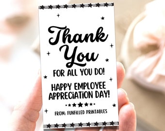 May include: Black and white printable card with the text "Thank You for all you do! Happy Employee Appreciation Day!" and "From: Funfilled Printables".