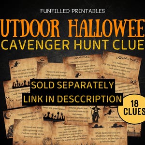 May include: A collection of Halloween-themed scavenger hunt clues printed on aged paper. The title reads "Outdoor Halloween Scavenger Hunt Clues" in orange and yellow. Includes 18 clues, with text like "witches" and "ghosts".