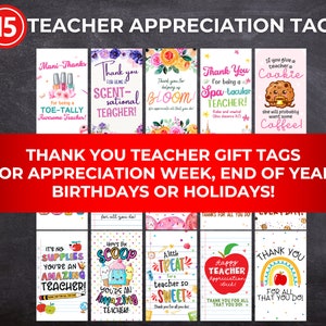 May include: A collection of 15 teacher appreciation gift tags with various designs and phrases. The tags feature colorful graphics, including flowers, cookies, and school supplies. Text includes "Thank You" and "Happy Teacher Appreciation Week."