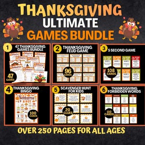 May include: Thanksgiving Ultimate Games Bundle with six different games. Includes 47 Thanksgiving Games Bundle, Thanksgiving Feud Game with 96 cards, 5 Second Game with 108 cards, Thanksgiving Bingo with 100 cards, Scavenger Hunt for Kids with 20 clues, and Thanksgiving Forbidden Words with 150 cards.